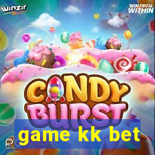 game kk bet